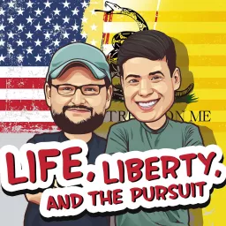 Life Liberty and the Pursuit Podcast artwork