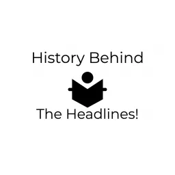 History behind the headlines