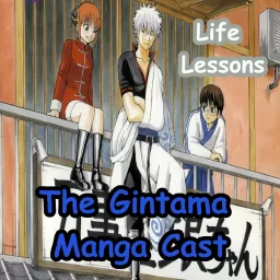 Life Lessons: The Gintama Manga Cast Podcast artwork