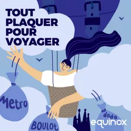 Tout Plaquer pour Voyager (comment je suis devenue digital nomade) Podcast artwork