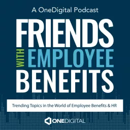 Friends with Employee Benefits Podcast artwork