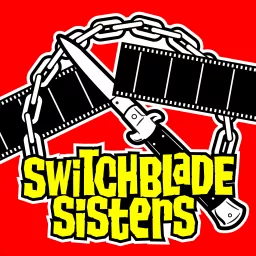 Switchblade Sisters Podcast artwork