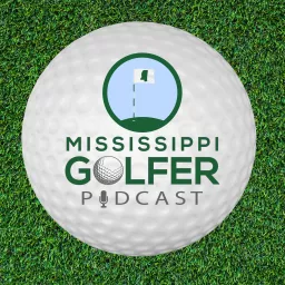 Mississippi Golfer Podcast artwork