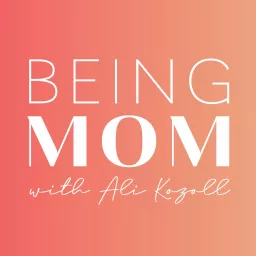 Being Mom Podcast artwork