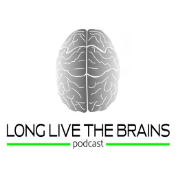 Long Live The Brains Podcast artwork