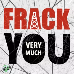 Frack You Very Much Podcast artwork