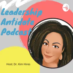 The Leadership Antidote Podcast artwork