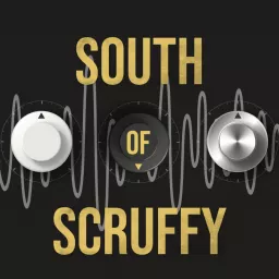 South of Scruffy with Ben Fields Podcast artwork