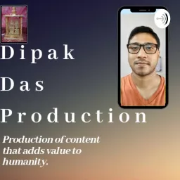 Dipak Das Production Podcast artwork