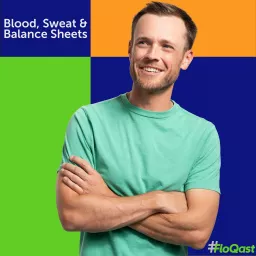 Blood, Sweat & Balance Sheets Podcast artwork