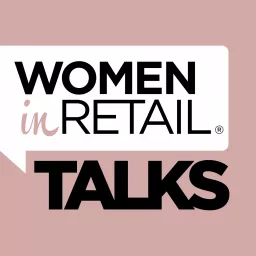 Women In Retail Talks Podcast artwork