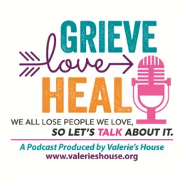 Grieve Love Heal Podcast artwork