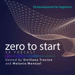 Zero to Start VR Podcast: VR development for beginners artwork