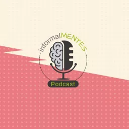 InformalMENTES Podcast artwork