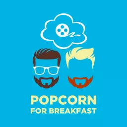 Popcorn for Breakfast Podcast artwork