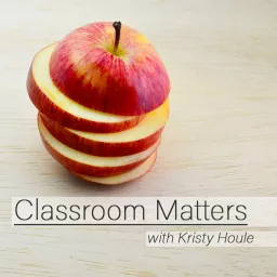 Classroom Matters Podcast artwork