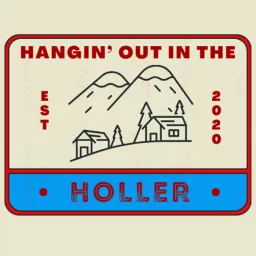 Hangin' Out in the Holler Podcast artwork
