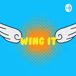 Wing it Podcast artwork