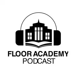 Floor Academy - Helping flooring, tile and stone contractors own an asset Podcast artwork