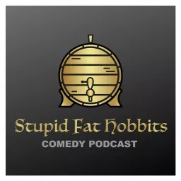 Stupid Fat Hobbits Podcast artwork
