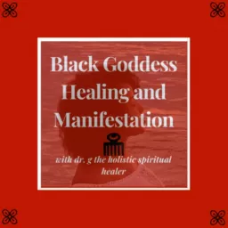 Black Goddess Healing and Manifestation