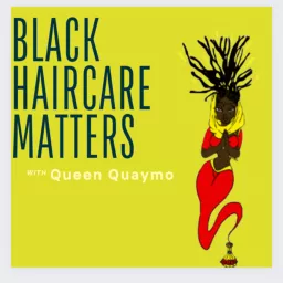 Black Haircare Matters!! Podcast artwork