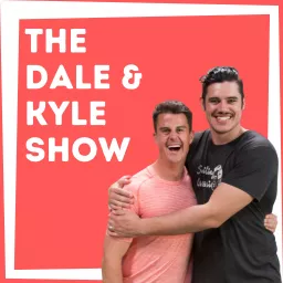 The Dale & Kyle Show Podcast artwork