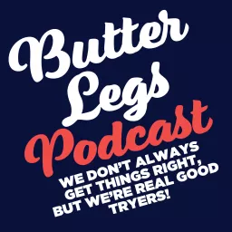 Butter Legs Podcast artwork