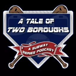 A Tale of Two Boroughs: A Subway Series Podcast