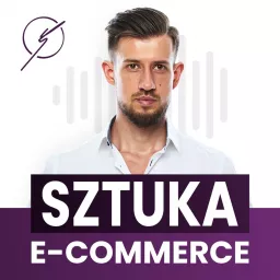 Sztuka E-Commerce Podcast artwork