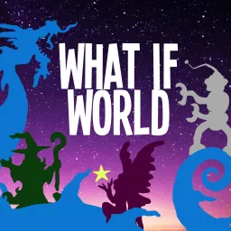 What If World - Stories for Kids Podcast artwork