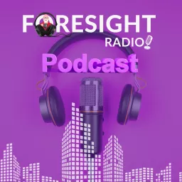Foresight Radio Podcast artwork