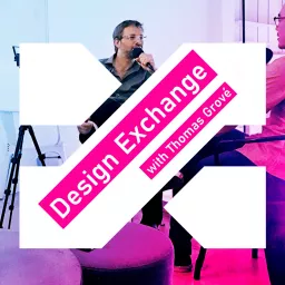 Design Exchange with Thomas Grové Podcast artwork