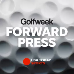Forward Press Podcast from Golfweek.com artwork