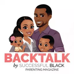 BACKTalk Podcast by Successful Black Parenting Magazine artwork