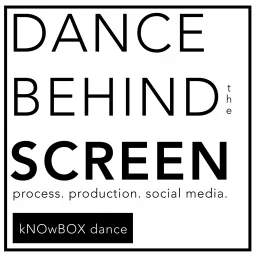 Dance Behind the Screen Podcast artwork