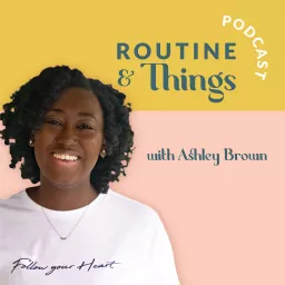 Routine and Things Podcast artwork