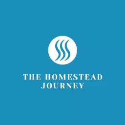 The Homestead Journey Podcast artwork