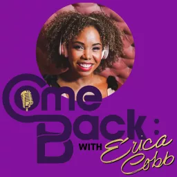 Comeback with Erica Cobb Podcast artwork