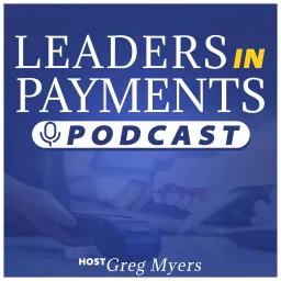 Leaders In Payments Podcast artwork