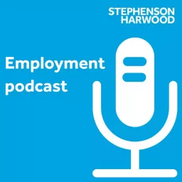 Stephenson Harwood employment podcast artwork