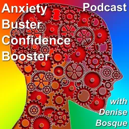 Anxiety Buster Confidence Booster Podcast artwork