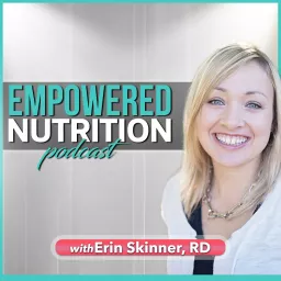Empowered Nutrition Podcast artwork