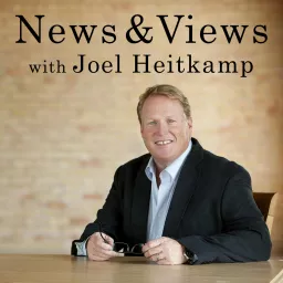 News & Views with Joel Heitkamp Podcast artwork
