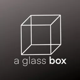 A Glass Box Podcast artwork