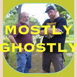 Mostly Ghostly Podcast artwork