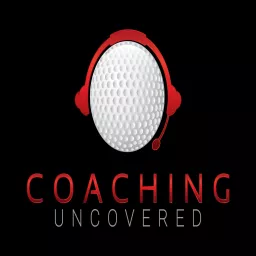 Coaching Uncovered