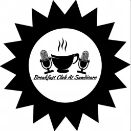 The Breakfast Club Of Sandicare Podcast