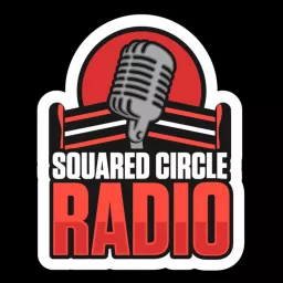 Squared Circle Radio Podcast artwork