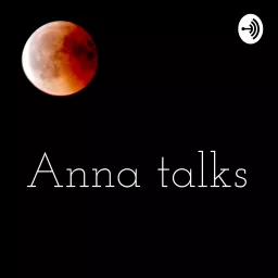 Anna talks Podcast artwork